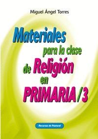 MATERIALES PARA LA CLASE DE RELIGION EN PRIMARIA 3