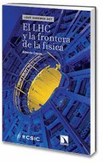 EL LHC Y LA FRONTERA DE LA FISICA