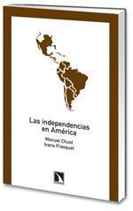 LAS INDEPENDENCIAS EN AMERICA