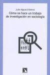 COMO SE HACE UN TRABAJO DE INVESTIGACION EN SOCIOLOGIA