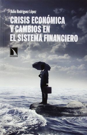 CRISIS ECONÓMICA Y CAMBIOS EN EL SISTEMA FINANCIERO