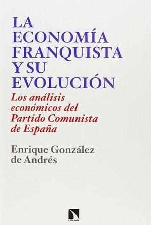 LA ECONOMÍA FRANQUISTA Y SU EVOLUCIÓN, 1939-1977