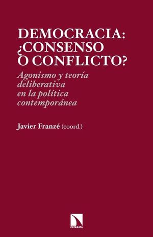 DEMOCRACIA: +CONSENSO O CONFLICTO?