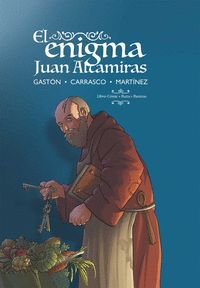 ENIGMA JUAN ALTAMIRAS, EL. (PRE-VENTA. PRÓXIMA PUBLICACIÓN FEBRERO)