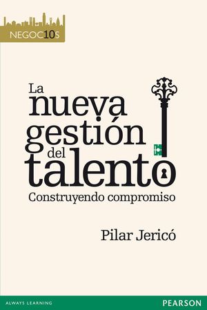 NEGOCIOS 10. LA NUEVA GESTIÓN DEL TALENTO