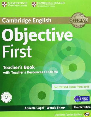 OBJECTIVE FIRST TEACHER'S BOOK WITH TEACHER'S RESOURCES 4ªED.