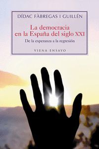 LA DEMOCRACIA EN LA ESPAÑA DEL SIGLO XXI