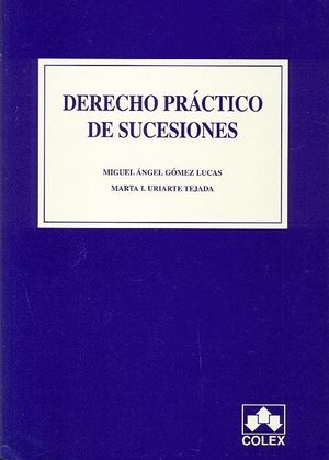 DERECHO PRACTICO DE SUCESIONES 1ª ED.