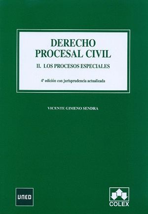 DERECHO PROCESAL CIVIL II. LOS PROCESOS ESPECIALES. 4ª EDICIÓN 2012