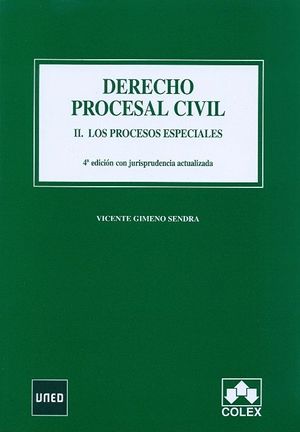 DERECHO PROCESAL CIVIL II. LOS PROCESOS ESPECIALES. 4ª EDICIÓN 2012