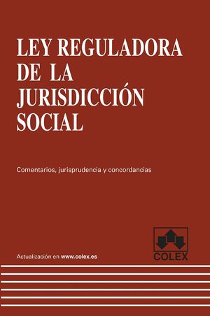 LEY REGULADORA DE LA JURISDICCIÓN SOCIAL. 1ª EDICIÓN 2013