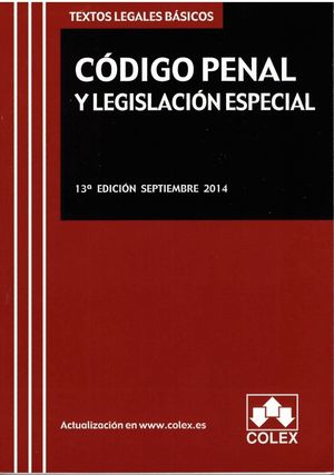 CODIGO PENAL Y LEGISLACION ESPECIAL 13ªED.SEPTIEMBRE 2013