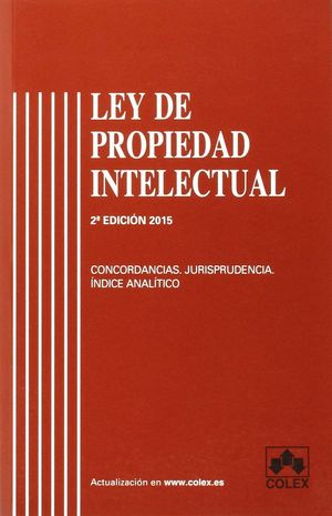 LEY DE PROPIEDAD INTELECTUAL 2ªED.2015