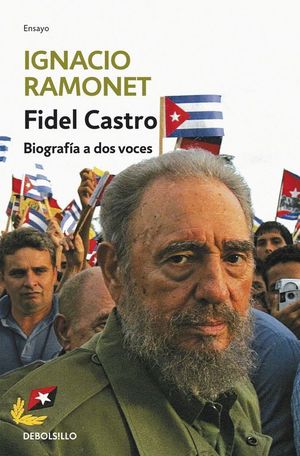 FIDEL CASTRO. BIOGRAFIA A DOS VOCES