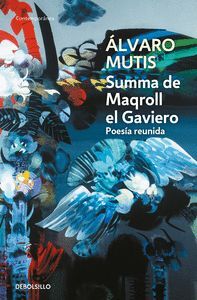 SUMMA DE MAQROLL EL GAVIERO (POESIA REUNIDA)