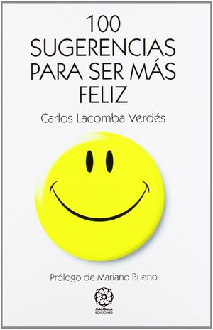 100 SUGERENCIAS PARA SER MÁS FELIZ