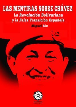 LAS MENTIRAS SOBRE CHÁVEZ