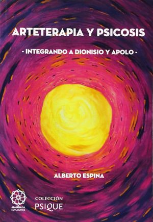 ARTETERAPIA Y PSICOSIS INTEGRANDO A DIONISIO Y APOLO