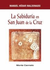 LA SABIDURIA EN SAN JUAN DE LA CRUZ