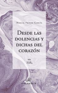 DESDE LAS DOLENCIAS Y DICHAS DEL CORAZON