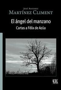 EL ÁNGEL DEL MANZANO (CARTAS A FELIX DE AZUA)