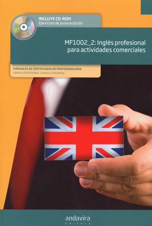 MF1002_2 INGLES PROFESIONAL PARA ACTIVIDADES COMERCIALES. CON CD AUDIO