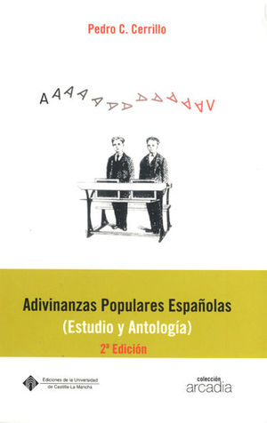 ADIVINANZAS POPULARES ESPAÑOLAS (ESTUDIO Y ANTOLOGÍA)