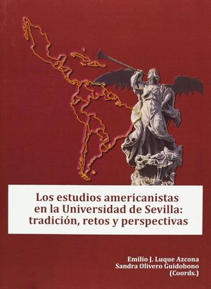 LOS ESTUDIOS AMERICANISTAS EN LA UNIVERSIDAD DE SEVILLA