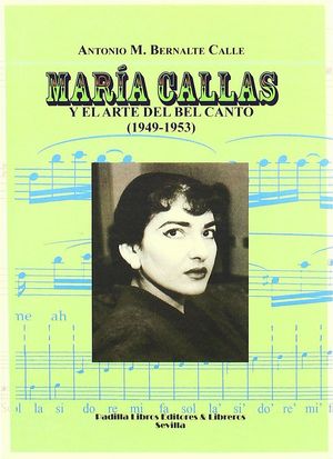 MARÍA CALLAS Y EL ARTE DEL BEL CANTO (1949-1953)