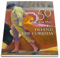 50 REASONS TO DEFEND THE CORRIDA
