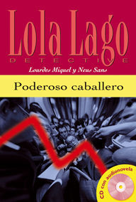 PODEROSO CABALLERO (A2)+CD (LOLA LAGO DETECTIVE