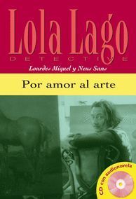 POR AMOR AL ARTE (A2)+CD (LOLA LAGO DETECTIVE