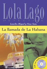LLAMADA DE LA HABANA (A2)+CD (LOLA LAGO DETECTIVE)
