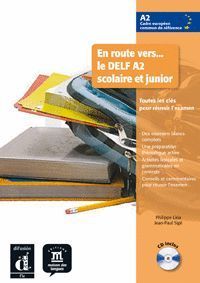 EN ROUTE VERS LE DELF A2 SCOLAIRE ET JUNIOR + CD