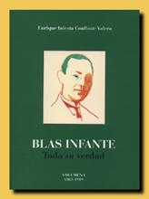 BLAS INFANTE TODA SU VERDAD VOL.1 1885-1919