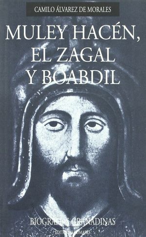 MULEY HACÉN, EL ZAGAL Y BOABDIL