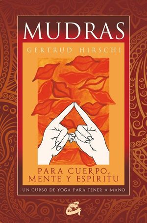 MUDRAS PARA CUERPO, MENTE Y ESPIRITU