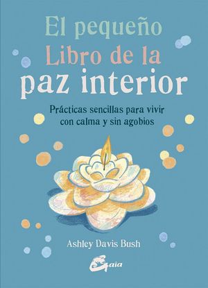 EL PEQUEÑO LIBRO DE LA PAZ INTERIOR