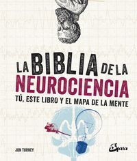 LA BIBLIA DE LA NEUROCIENCIA