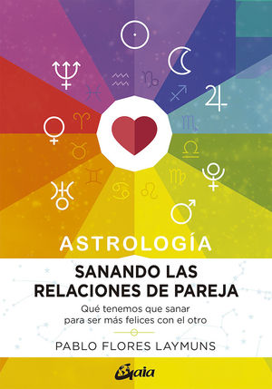 ASTROLOGÍA. SANANDO LAS RELACIONES DE PAREJA