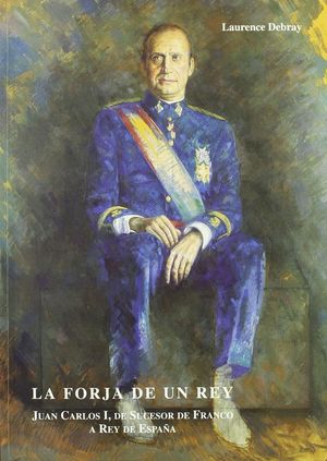 LA FORJA DE UN REY