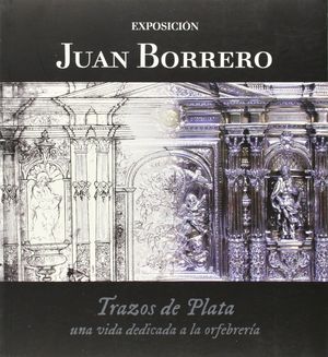 JUAN BORRERO, TRAZOS DE PLATA