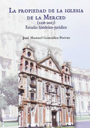 LA PROPIEDAD DE LA IGLESIA DE LA MERCED 1230-2015