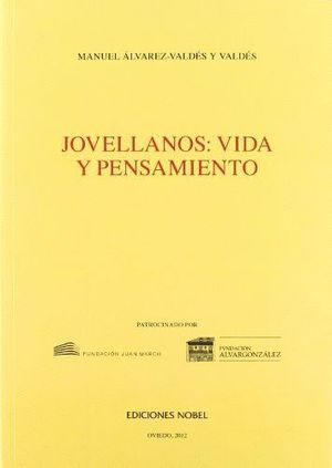 JOVELLANOS: VIDA Y PENSAMIENTO