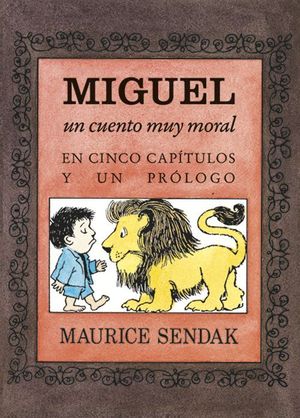 MIGUEL, UN CUENTO MUY MORAL EN CINCO CAPÍTULOS Y UN PRÓLOGO