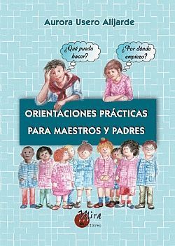 ORIENTACIONES PRÁCTICAS PARA MAESTROS Y PADRES