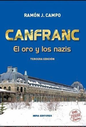 CANFRANC EL ORO Y LOS NAZIS 3ºED. +DVD JUEGO DE ESPIAS