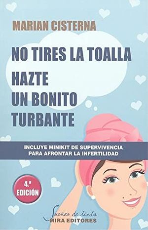 NO TIRES LA TOALLA: HAZTE UN BONITO TURBANTE