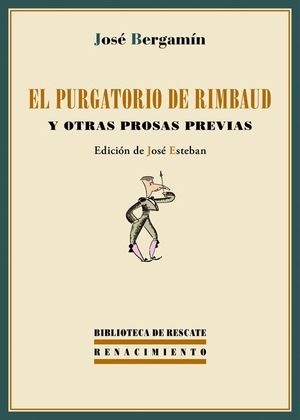EL PURGATORIO DE RIMBAUD Y OTRAS PROSAS PREVIAS