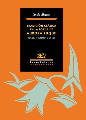 TRADICIÓN CLÁSICA EN LA POESÍA DE AURORA LUQUE